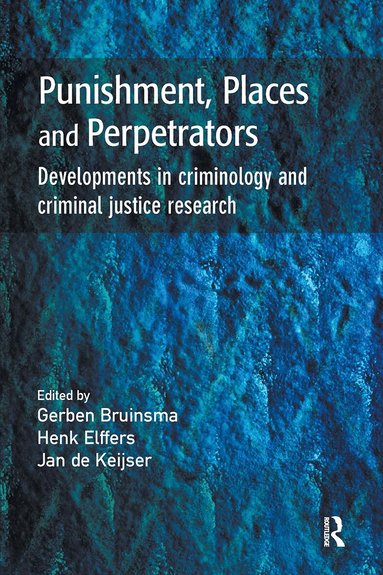 Gerben Bruinsma, Henk Elffers, Jan De Keijser - Punishment, Places and Perpetrators, Inbunden
