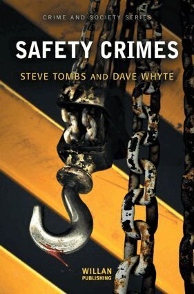 Steve Tombs, Dave Whyte - Safety Crimes, Inbunden
