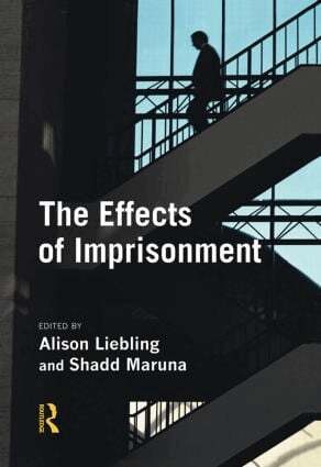 Alison Liebling, Shadd Maruna - Effects of Imprisonment, Inbunden