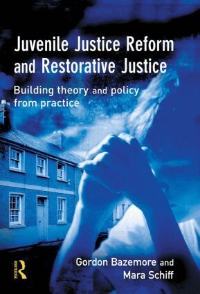 Gordon Bazemore, Mara Schiff - Juvenile Justice Reform and Restorative Justice, Inbunden
