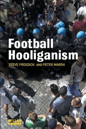Steve Frosdick, Peter Marsh - Football Hooliganism, Häftad