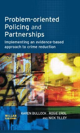 Karen Bullock, Rosie Erol, Nick Tilley - Problem-oriented Policing and Partnerships, Inbunden