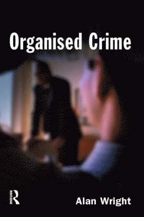 Alan Wright - Organised Crime, Inbunden