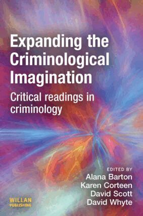 Alana Barton, Karen Corteen, David Scott, Dave Whyte - Expanding the Criminological Imagination, Häftad