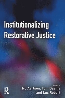Institutionalizing Restorative Justice 1