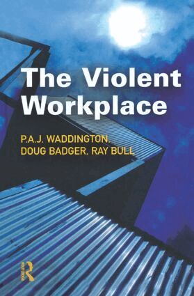 P.A.J Waddington, Doug Badger, Ray Bull - Violent Workplace, Inbunden