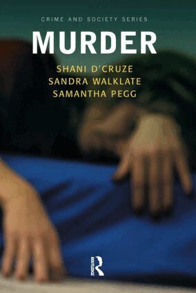 Shani D'Cruze, Sandra Walklate, Samantha Pegg - Murder, Inbunden