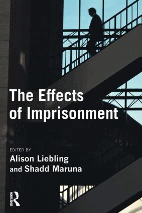 Alison Liebling, Shadd Maruna - Effects of Imprisonment, Häftad
