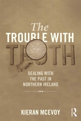 Kieran McEvoy, Cheryl Lawther, UK) McEvoy, Kieran (Queens University, Cheryl (Queen’s University Belfast) Lawther, Kieran Mcevoy - Trouble With Truth, Häftad