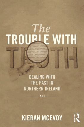 Kieran McEvoy, Cheryl Lawther - Trouble With Truth, Inbunden