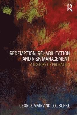 bokomslag Redemption, Rehabilitation and Risk Management