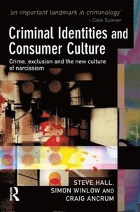 bokomslag Criminal Identities and Consumer Culture