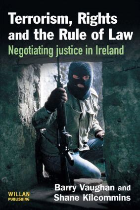 Barry Vaughan, Shane Kilcommins - Terrorism, Rights and the Rule of Law, Häftad