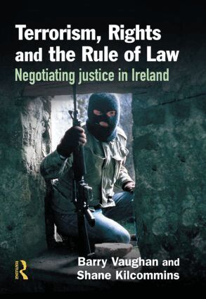 Barry Vaughan, Shane Kilcommins - Terrorism, Rights and the Rule of Law, Inbunden