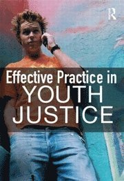 bokomslag Effective Practice in Youth Justice