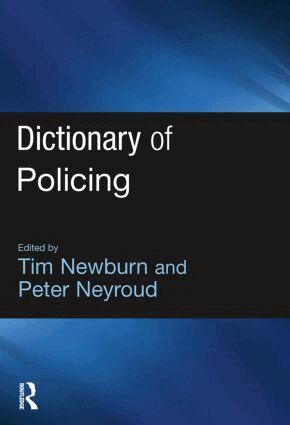 Tim Newburn, Peter Neyroud - Dictionary of Policing, Häftad