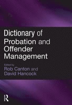 Rob Canton, David Hancock - Dictionary of Probation and Offender Management, Inbunden
