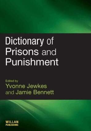 Yvonne Jewkes, Jamie Bennett - Dictionary of Prisons and Punishment, Häftad
