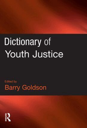 Barry Goldson - Dictionary of Youth Justice, Häftad
