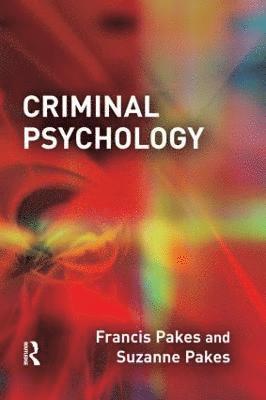 Francis Pakes, Suzanne Pakes, UK) Pakes, Francis (University of Portsmouth, UK) Pakes, Suzanne (Portsmouth Grammar School - Criminal Psychology, Inbunden