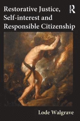 Restorative Justice, Self-interest and Responsible Citizenship 1