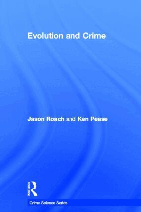 Jason Roach, Ken Pease - Evolution and Crime, Inbunden