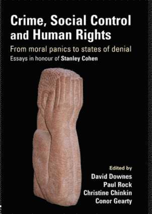 David Downes, Paul Rock, Christine Chinkin, Conor Gearty, UK) Downes, David (London School of Economics, UK) Rock, Paul (London School of Economics, UK) Chinkin, Christine (London School of Economics, UK) Gearty, Conor (London School of Economics - Crime, Social Control and Human Rights, Häftad