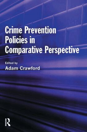 Adam Crawford - Crime Prevention Policies in Comparative Perspective, Häftad