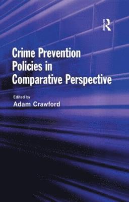 Crime Prevention Policies in Comparative Perspective 1