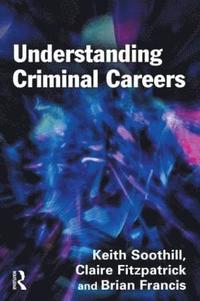 bokomslag Understanding Criminal Careers