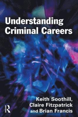 Understanding Criminal Careers 1