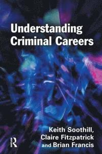 bokomslag Understanding Criminal Careers