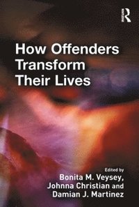 bokomslag How Offenders Transform Their Lives