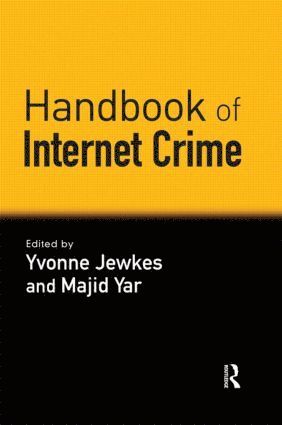 Yvonne Jewkes, Majid Yar, UK) Jewkes, Yvonne (University of Brighton, UK) Yar, Majid (Independent Scholar - Handbook of Internet Crime, Häftad