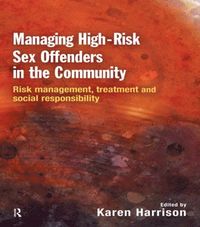 bokomslag Managing High Risk Sex Offenders in the Community