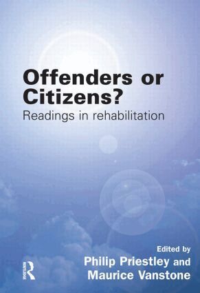 Philip Priestley, Maurice Vanstone - Offenders or Citizens?, Inbunden