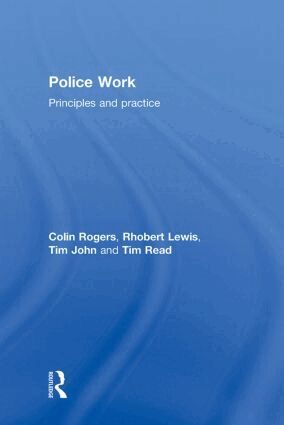 Colin Rogers, Rhobert Lewis, Tim John, Tim Read - Police Work, Inbunden
