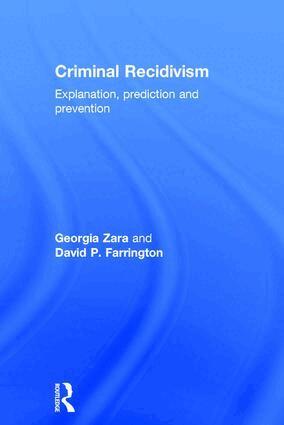 Georgia Zara, David Farrington - Criminal Recidivism, Inbunden
