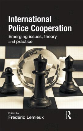 Frederic Lemieux - International Police Cooperation, Inbunden