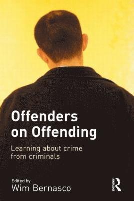 Wim Bernasco, The Netherlands) Bernasco, Wim (Netherlands Institute for the Study of Criminality and Law Enforcement - Offenders on Offending, Inbunden