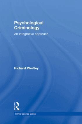 Richard Wortley - Psychological Criminology, Inbunden