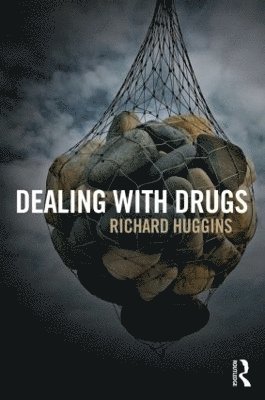 UK) Huggins, Richard (Oxford Brookes University, Richard (Oxford Brookes University Huggins - Dealing With Drugs, Häftad