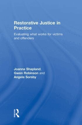 Joanna Shapland, Gwen Robinson, Angela Sorsby - Restorative Justice in Practice, Inbunden