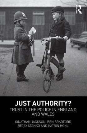 Jonathan Jackson, Ben Bradford, Betsy Stanko, Katrin Hohl - Just Authority?, Inbunden