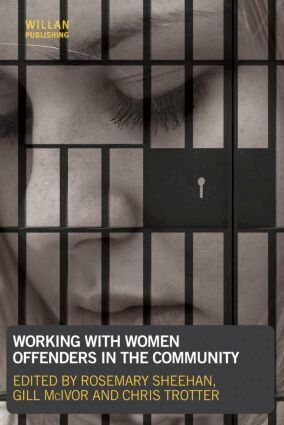 Rosemary Sheehan, Gill McIvor, Chris Trotter - Working with Women Offenders in the Community, Inbunden