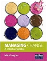 bokomslag Managing Change : A Critical Perspective