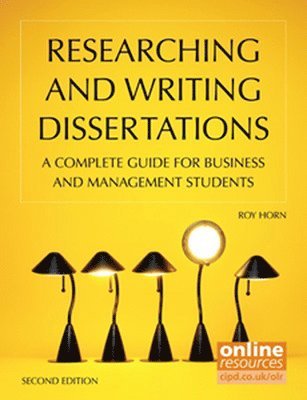 Roy Horn - Researching and Writing Dissertations : A complete guide for business and management students, Häftad
