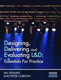bokomslag Designing, Delivering and Evaluating L&D : Essentials for Practice