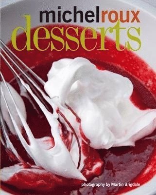 Michel Roux - Desserts, Inbunden