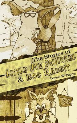 bokomslag Stories of Little Joe Squirrel and Bob Rabbit